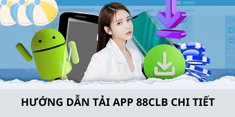 Tải app 88CLB về dòng máy Android