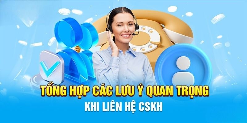 Điều quan trọng cần ghi nhớ khi liên lạc với nhà cái